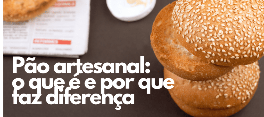pão artesanal com casca crocante e miolo macio